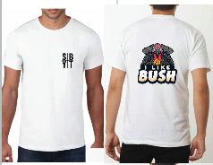 I like Bush - White Tee